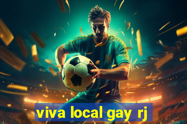 viva local gay rj